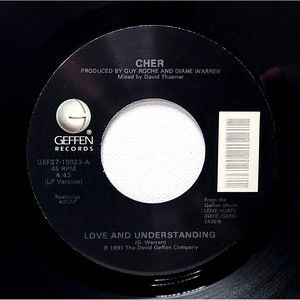 Cher Vinyl 45 Love And Understanding / Trail Of Broken Hearts on Geffen EX Rock